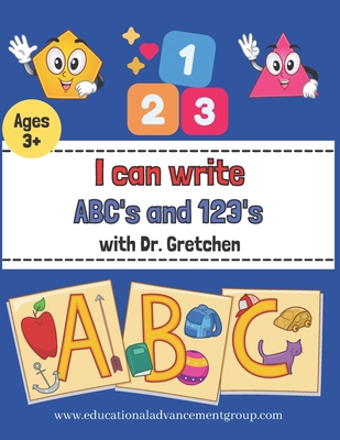 I can write ABC and 123 with Dr. Gretchen B09DN35D9G Book Cover