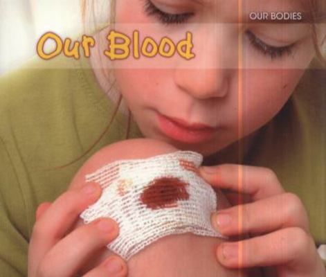 Our Blood (Acorn: Our Bodies) 043119517X Book Cover