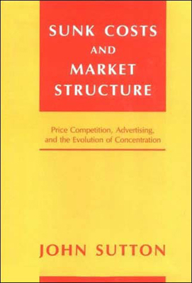 Sunk Costs and Market Structure: Price Competit... 0262693585 Book Cover