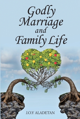 Godly Marriage And Family Life 1951727878 Book Cover