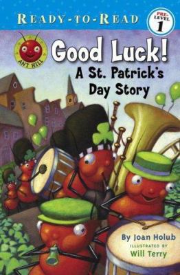 Good Luck!: A St. Patrick's Day Story 1416925600 Book Cover