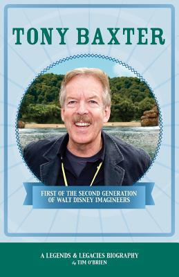 Tony Baxter: First of the Second Generation of ... 0974332445 Book Cover