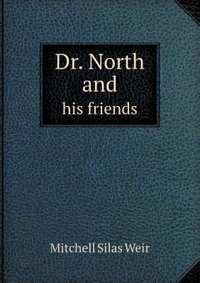 Dr. North and his friends 5518590091 Book Cover