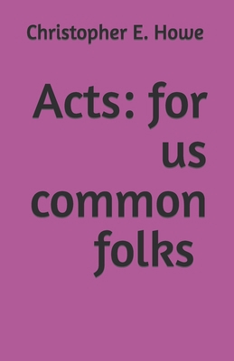 Acts: For Us Common Folks B09FCFP27G Book Cover