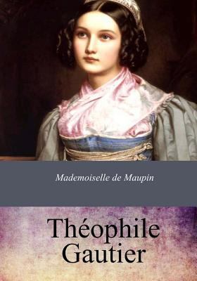 Mademoiselle de Maupin [French] 1973829126 Book Cover
