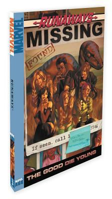 Runaways - Volume 3: The Good Die Young 0785116842 Book Cover