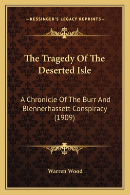 The Tragedy Of The Deserted Isle: A Chronicle O... 1163986550 Book Cover