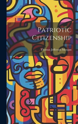 Patriotic Citizenship 1020656433 Book Cover
