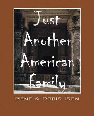 Just Another American Family 1478736216 Book Cover