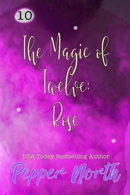 The Magic of Twelve: Rose B0875WWB5G Book Cover