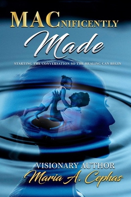 MACnificently Made: Starting the conversation s... B0CVV9KCKL Book Cover