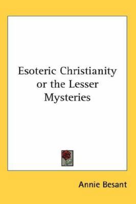 Esoteric Christianity or the Lesser Mysteries 0548000115 Book Cover