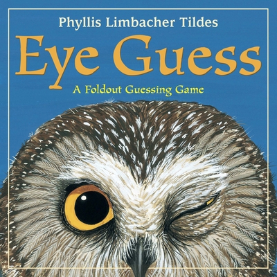 Eye Guess: A Forest Animal Guessing Game 1570916500 Book Cover
