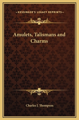 Amulets, Talismans and Charms 1169177301 Book Cover