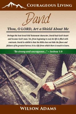 David : Thou, o Lord, Art a Shield about Me