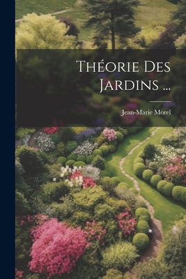 Théorie Des Jardins ... [French] 1021724033 Book Cover