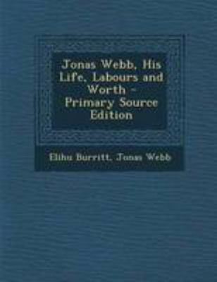 Jonas Webb, His Life, Labours and Worth - Prima... 1295139278 Book Cover