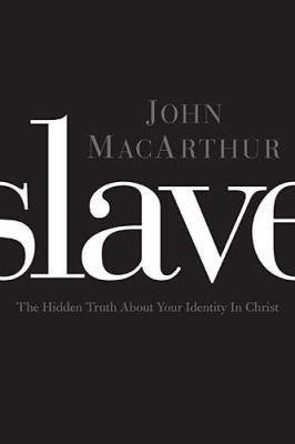 Slave: The Hidden Truth about Your Identity in ... 1400202078 Book Cover