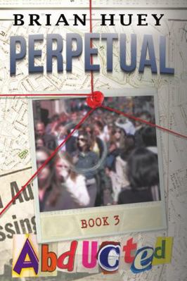 Perpetual: Abducted 194937906X Book Cover