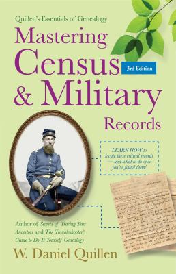 Mastering Census & Military Records: Volume 1 1593602022 Book Cover