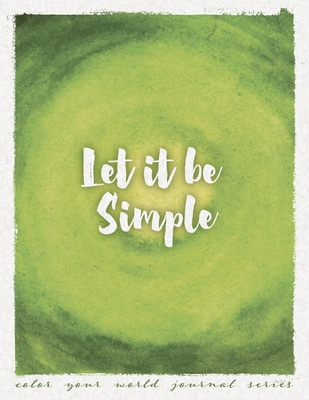 Let It Be Simple 1946371203 Book Cover