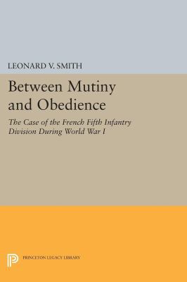 Between Mutiny and Obedience: The Case of the F... 0691601739 Book Cover