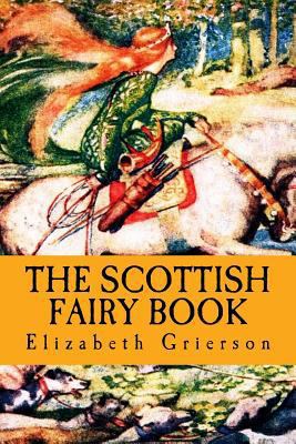 The Scottish Fairy Book 1985226529 Book Cover