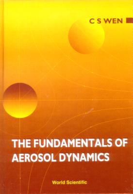 The Fundamentals of Aerosol Dynamics 9810226616 Book Cover