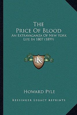 The Price Of Blood: An Extravaganza Of New York... 1163962023 Book Cover