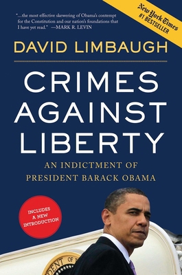 Crimes Against Liberty: An Indictment of Presid... 1596982756 Book Cover