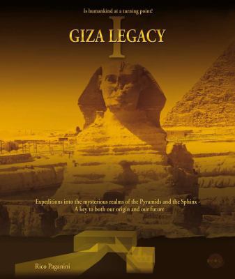 Giza Legacy: 2012 the Pyramids and the Sphinx R... 3952284904 Book Cover