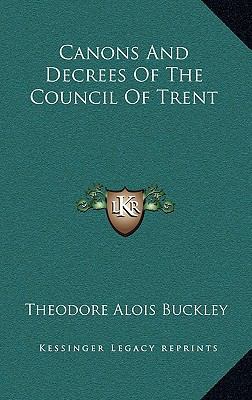 Canons And Decrees Of The Council Of Trent 1163687863 Book Cover
