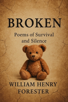 Broken: Poems of Survival and Silence B0FQ2VW7VM Book Cover