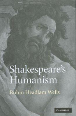 Shakespeare's Humanism 0521824389 Book Cover