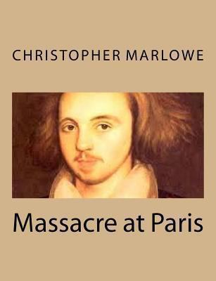 Massacre at Paris 1494761734 Book Cover