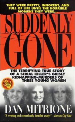 Suddenly Gone: The Terrifying True Story of a S... B000OTPBLA Book Cover