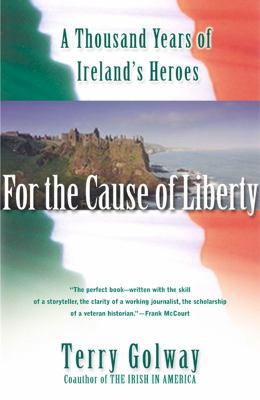 For the Cause of Liberty: A Thousand Years of I... 0684855577 Book Cover