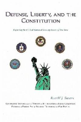 Defense, Liberty, and the Constitution: Explori... 0837737079 Book Cover