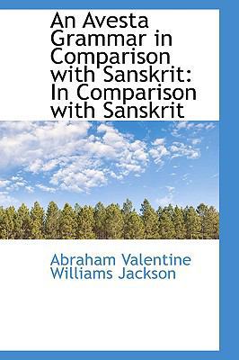 An Avesta Grammar in Comparison with Sanskrit i... 1103232231 Book Cover