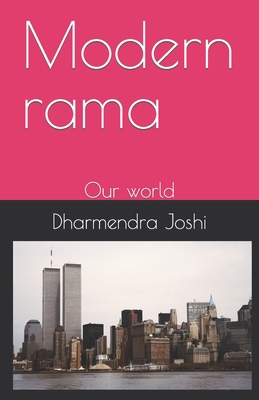 Modern rama: Our world 1699391998 Book Cover