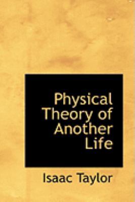 Physical Theory of Another Life 0559022301 Book Cover