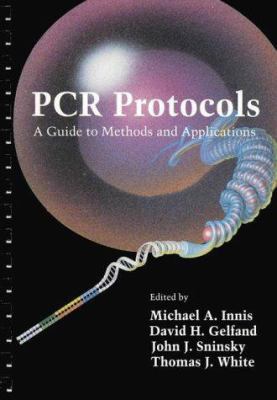 PCR Protocols: A Guide to Methods and Applications 0123721814 Book Cover