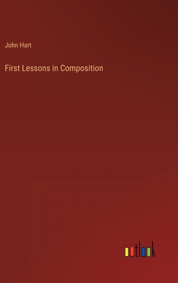 First Lessons in Composition 3368154516 Book Cover