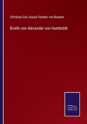 Briefe von Alexander von Humboldt [German] 3375051522 Book Cover