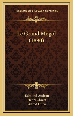 Le Grand Mogol (1890) [French] 1166813061 Book Cover