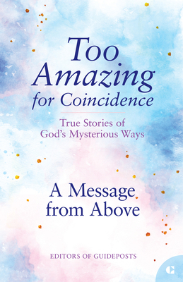 A Message from Above: True Stories of God's Mys... 1965859305 Book Cover