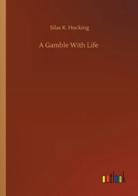 A Gamble With Life 3752331879 Book Cover