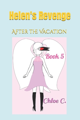 Helen's Revenge (Series One): After the Vacatio... B0D91RRPDK Book Cover