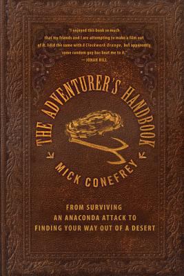 The Adventurer's Handbook: From Surviving an An... 0230105572 Book Cover