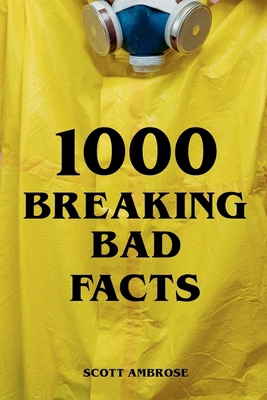 1000 Breaking Bad Facts B0D2WCTWJG Book Cover